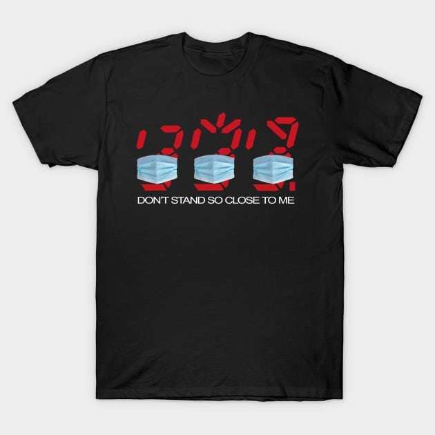 Don't Stand So Close To Me T-Shirt by BlimpCo